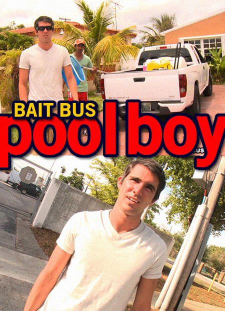 The Bait Bus – Pool Boy Pickup / Автобус-ловушка - Съём у бассейна