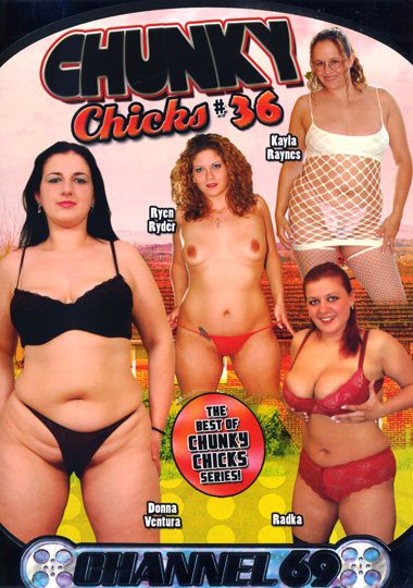 Chunky Chicks 36 / Толстые Цыпочки 36